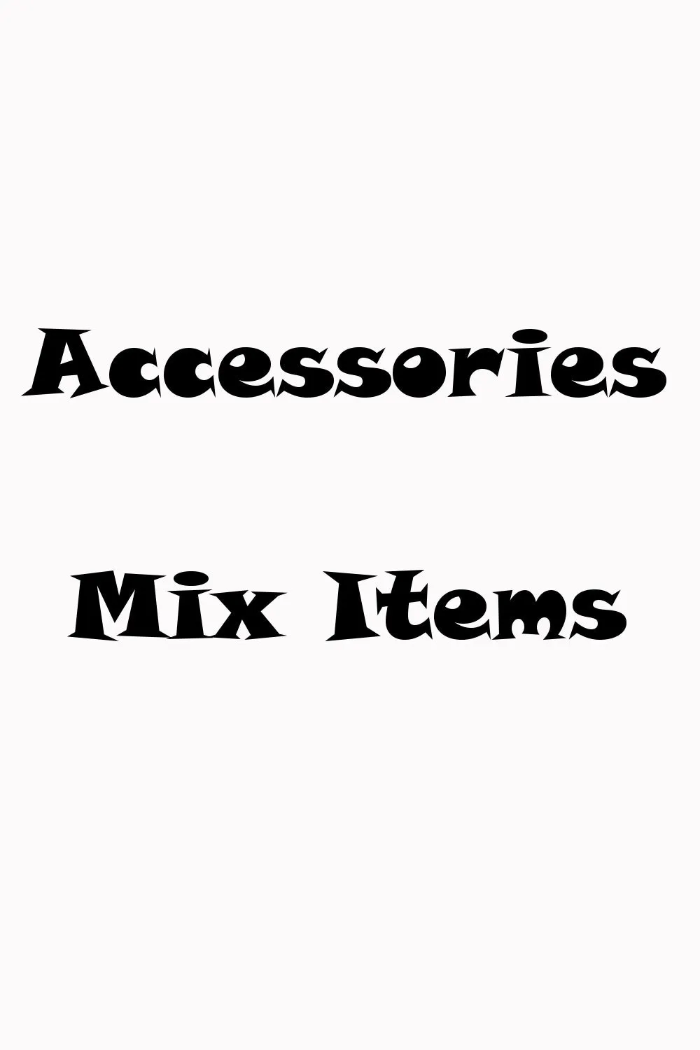 Mix Accessories